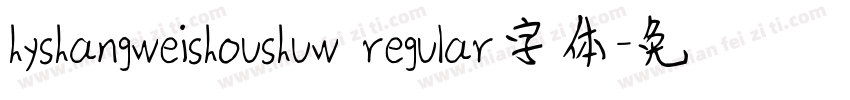 hyshangweishoushuw regular字体字体转换
